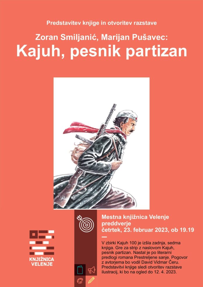 Zoran Smiljanić, Marijan Pušavec: Kajuh, Pesnik partizan, VIR: Mestna knjžnica Velenje