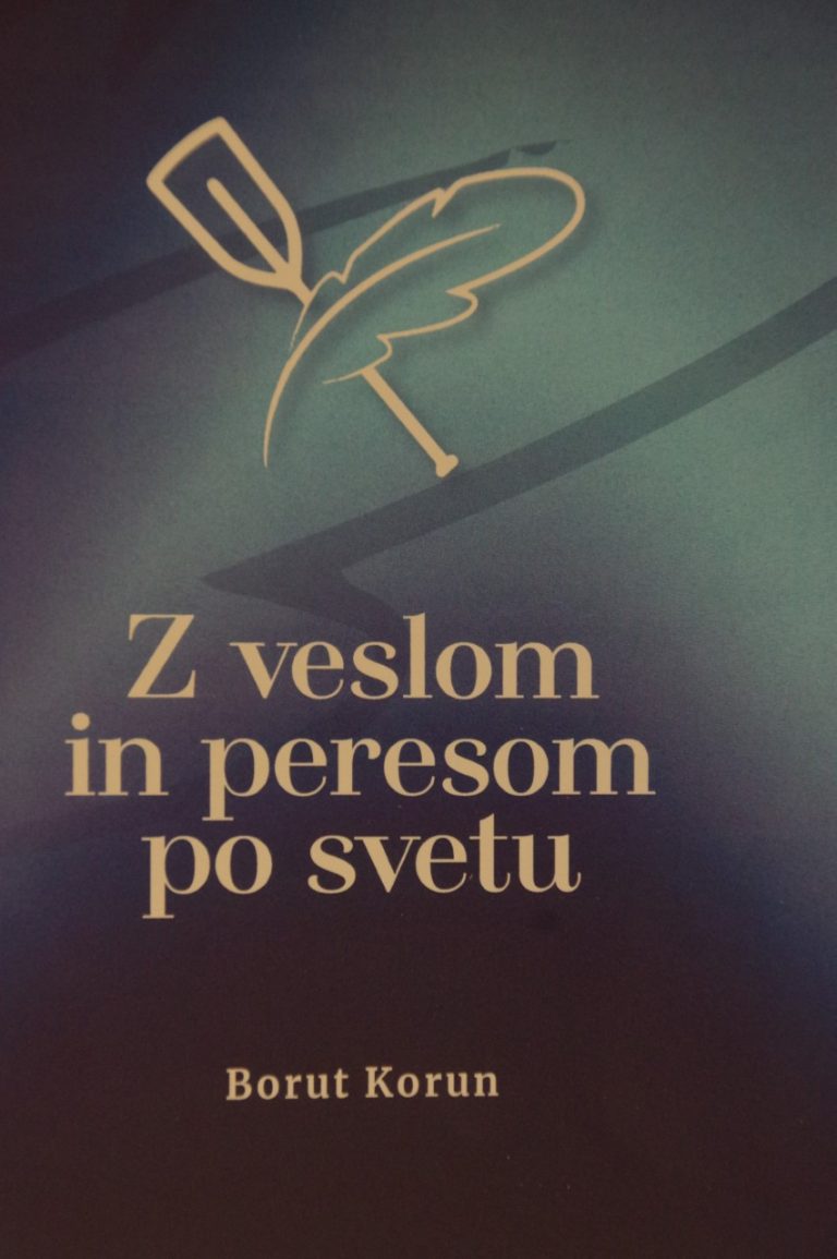 DOGODEK: Borut Korun: Z veslom in peresom po svetu – 22. 3. 2023, ob 19.19, Mestna knjižnica Velenje