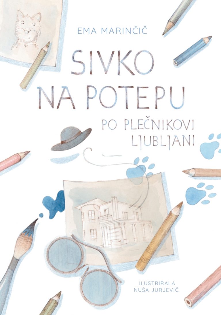 DOGODEK: Predstavitev knjige “Ema Marinčič: Sivko na potepu po Plečnikovi Ljubljani”