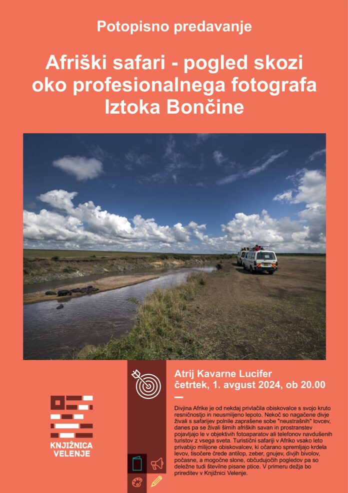 Afriški safari: pogled skozi oko profesionalnega fotografa Iztoka Bončine, VIR: Mestna knjižnica Velenje